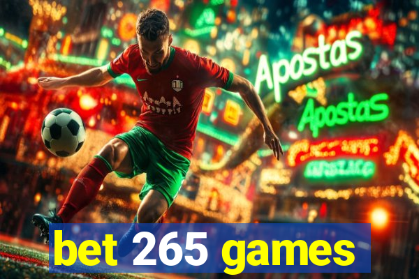 bet 265 games